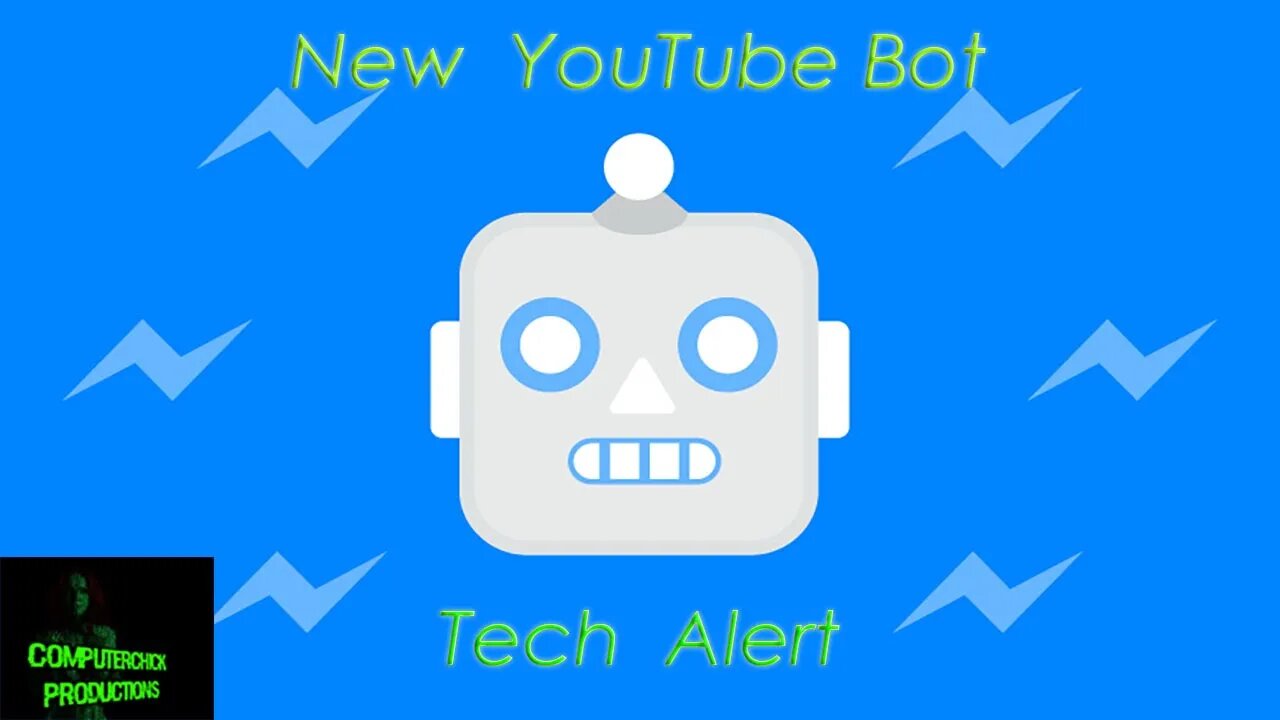 Tech Alert - New YouTube Bot "Call", Ted", “Logan"