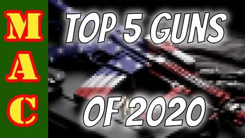 The UNDISPUTED list of the TOP 5 GUNS of 2020!