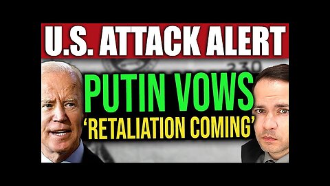 U.S. Braces for AIR-RAID ATTACK as Putin Vows Retaliation (World War 3)