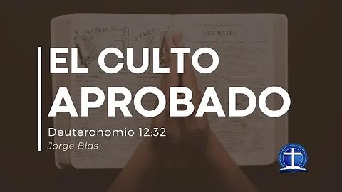 El culto aprobado. Deuteronomio 12:32