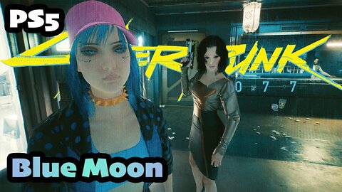 Cyberpunk 2077 | Blue Moon Every Breathe You Take Night City [PS5 1.5 Female V CORPO]