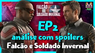 Análise EP2 - Falcão e Soldado invernal - COM SPOILERS