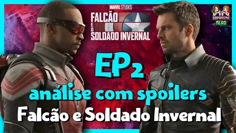 Análise EP2 - Falcão e Soldado invernal - COM SPOILERS