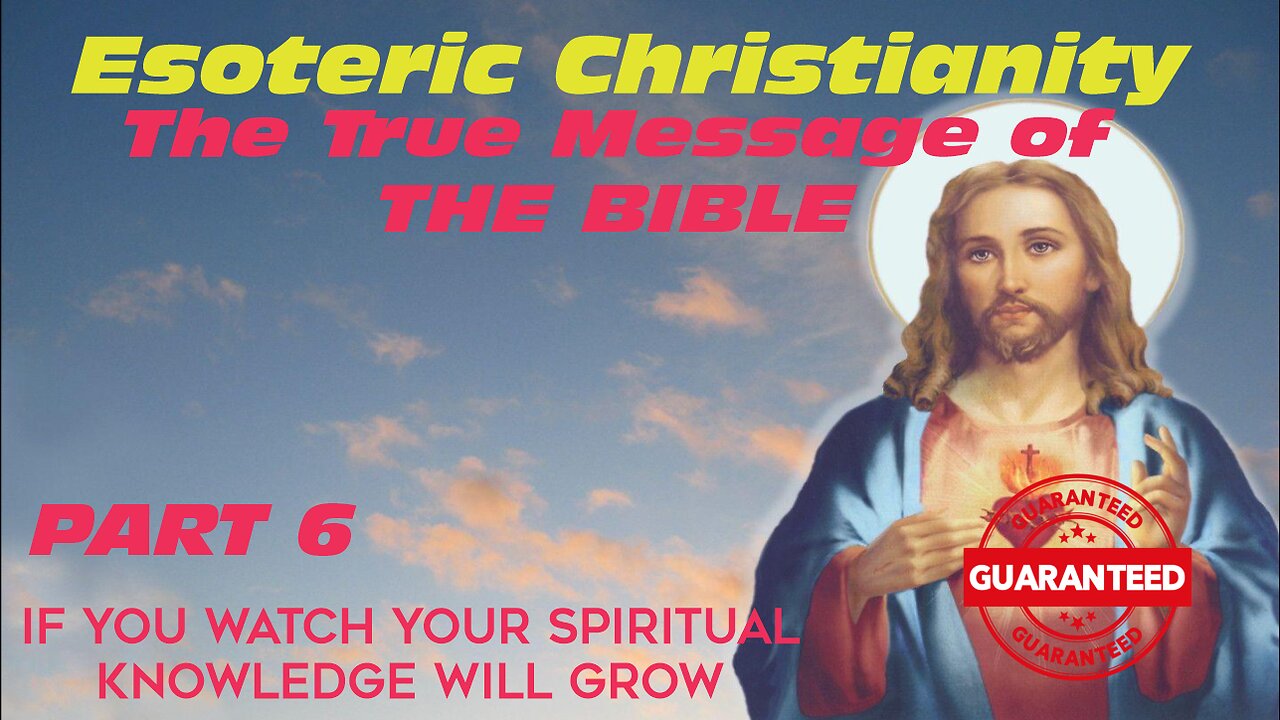 Esoteric Christianity 6 To Be Born Again, True Meaning