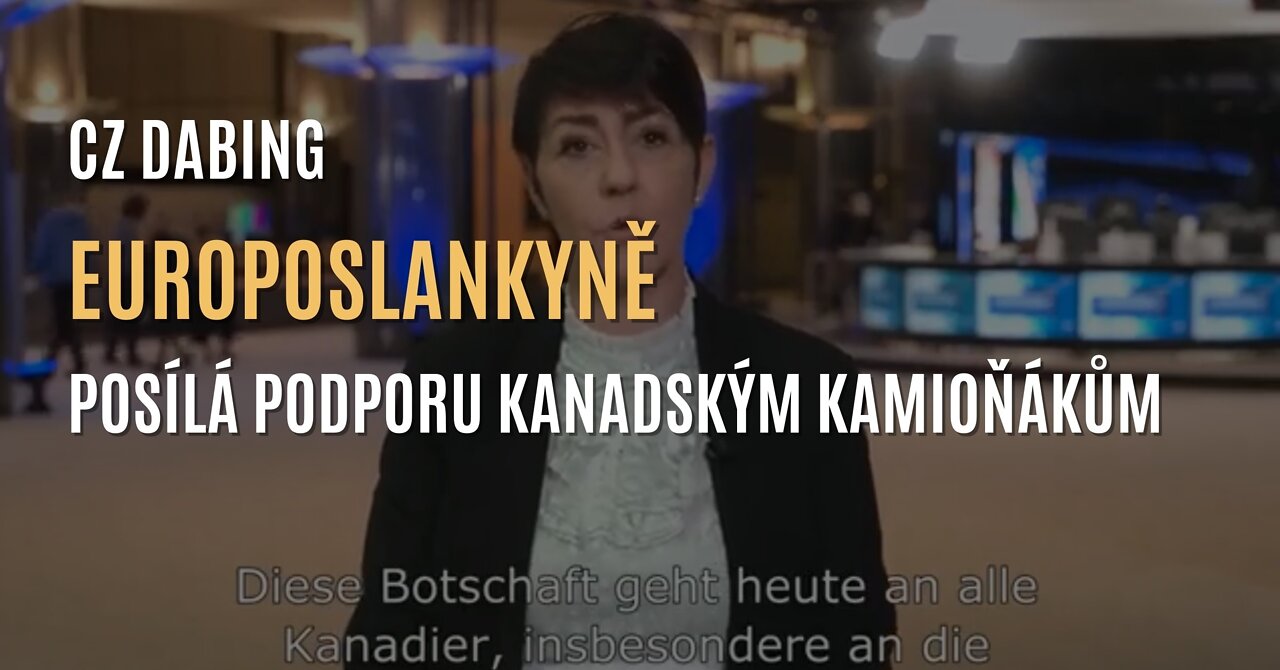 Europoslankyně Christine Andresonová zasílá vzkaz na podporu kanadským kamioňákům (CZ DABING)