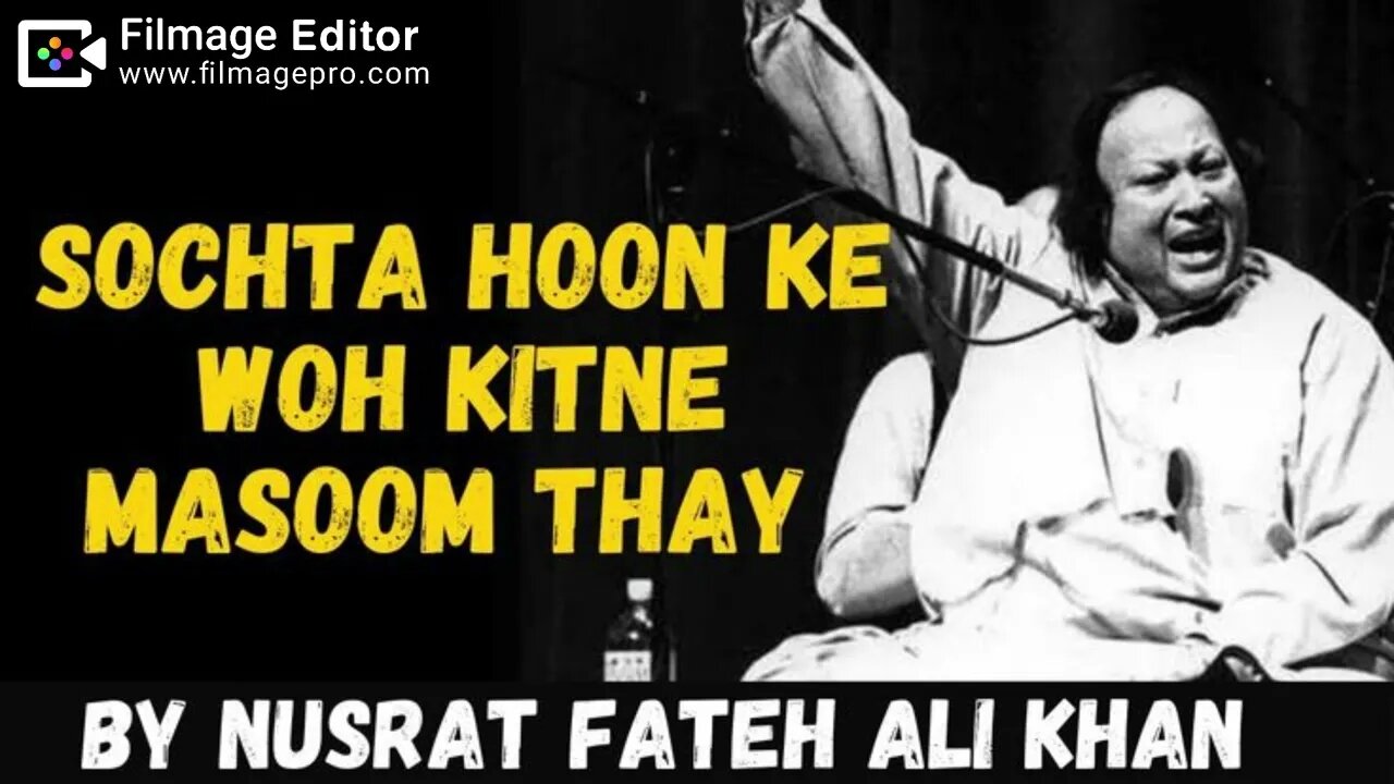 Sochta Hoon Ke Woh Kitne Masoom Thay Ustad Nusrat Fateh Ali Khan