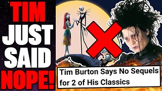 Tim Burton RULES OUT Sequels To 2 Classic Films Of His! | NO MORE Scissorhands And Jack Skellington!