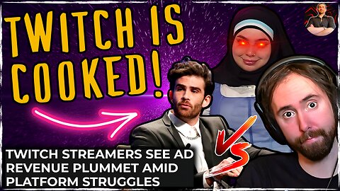 Twitch ADPOCALYPSE! Revenue DOWN 90% as Asmongold and Hasan FIGHT!