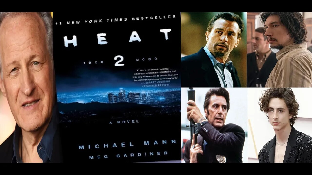 Michael Mann Says HEAT 2 Is Happening, It's A PREQUEL & SEQUEL w/ Adam Driver & Timothee Chalamet?