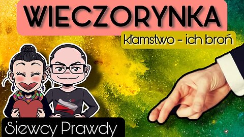 Wieczorynka - Kłamstwo, ich broń