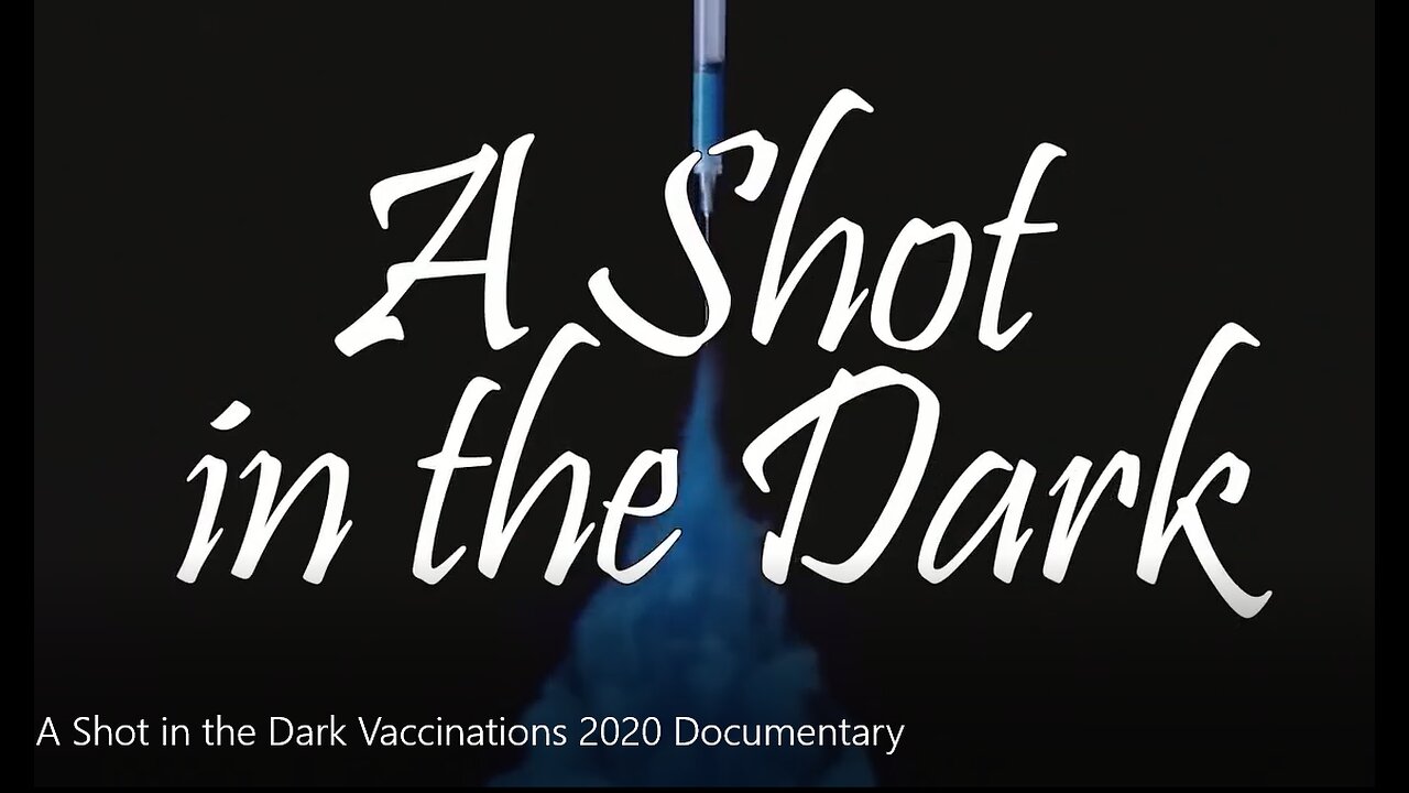 A Shot in the Dark Vaccinations 2020 Documentary