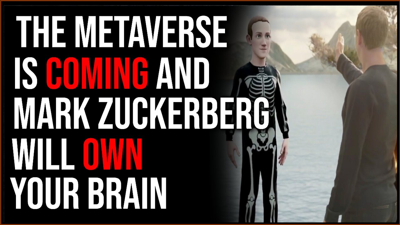 The Metaverse Is Coming And Zuckerberg Will OWN Your Brain