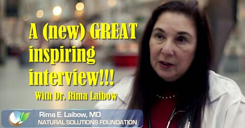 NEW interview with Dr. Rima Laibow.