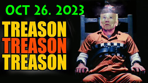 Treason Treason - Breaking October 26 > RED ALERT WARNING