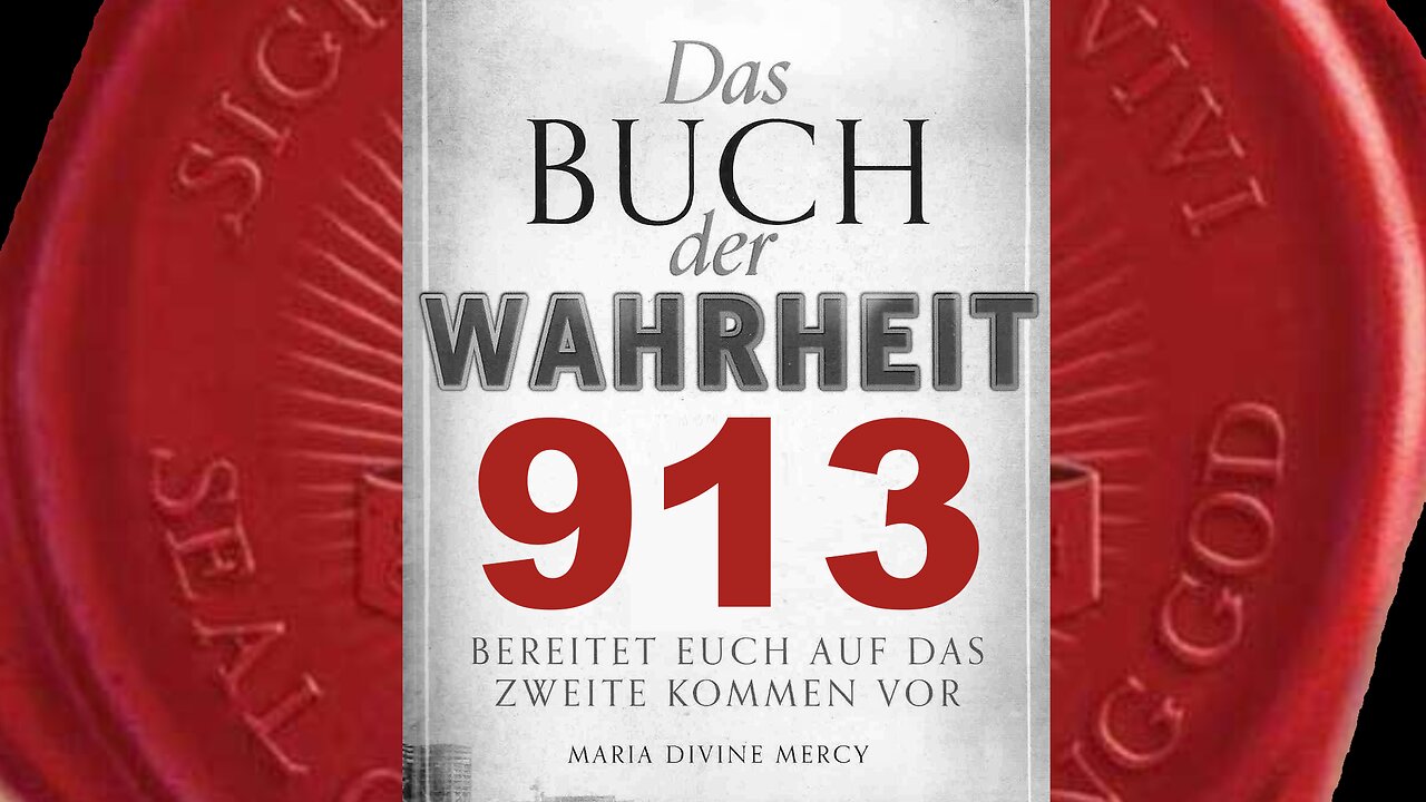 Der große Glaubensabfall, wird in Meiner Kirche gezeugt werden (Buch der Wahrheit Nr 913)