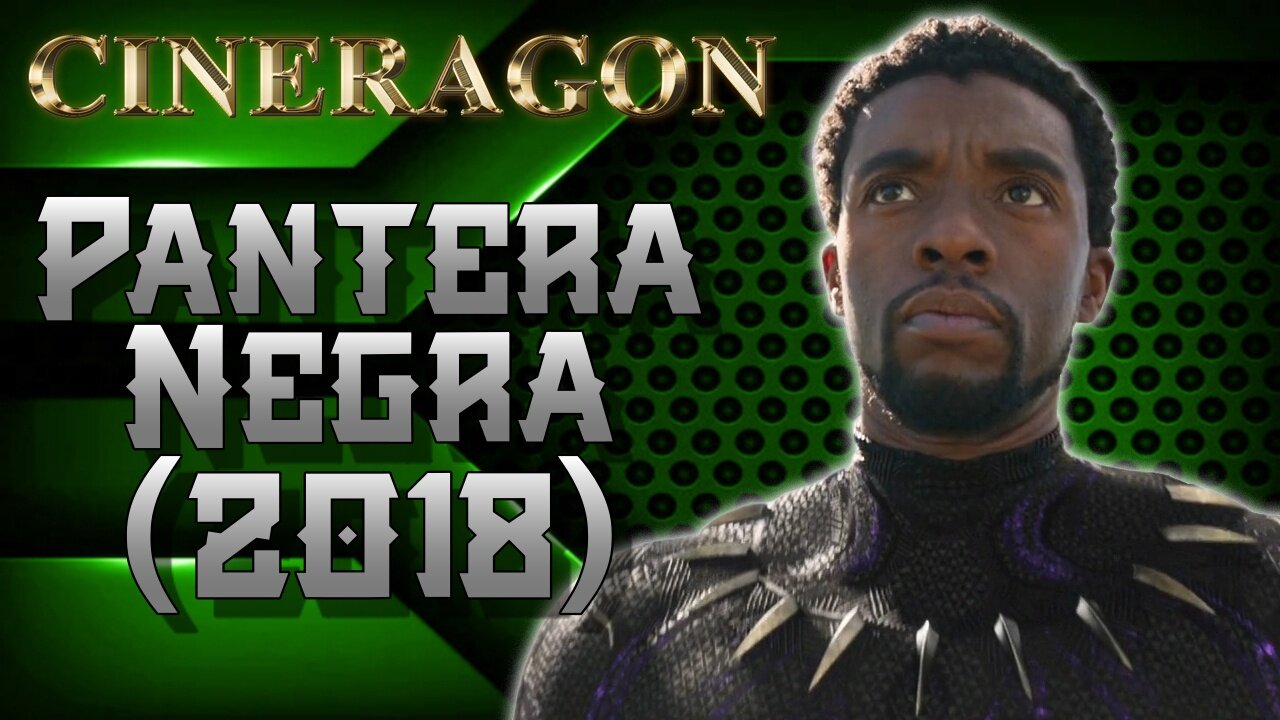 Wakanda pra sempre! - Pantera Negra (2018)