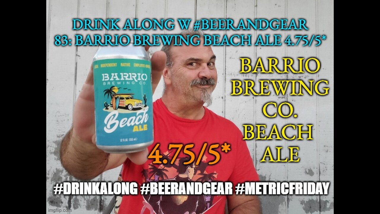 Drink Along #83: Barrio Brewing Beach Ale 4.75/5*