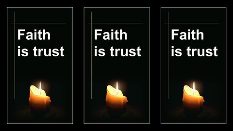 Faith is Trust!