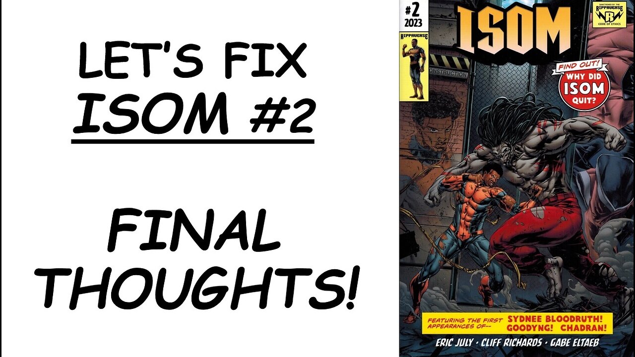 Let's Fix ISOM #2: Final Thoughts!