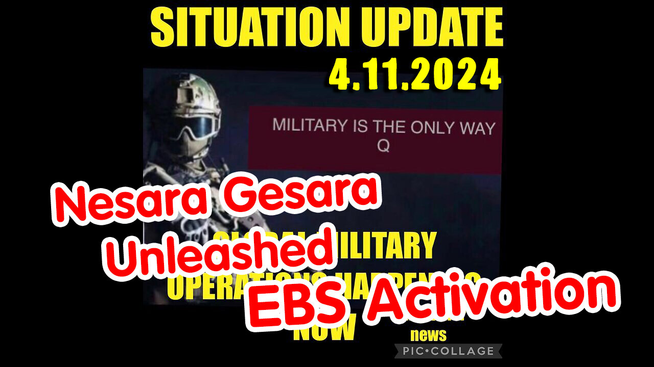 Situation Update 4.11.2024 ~ EBS Activation Imminent! Gesara/ Nesara Unleashed - Military Takeover!