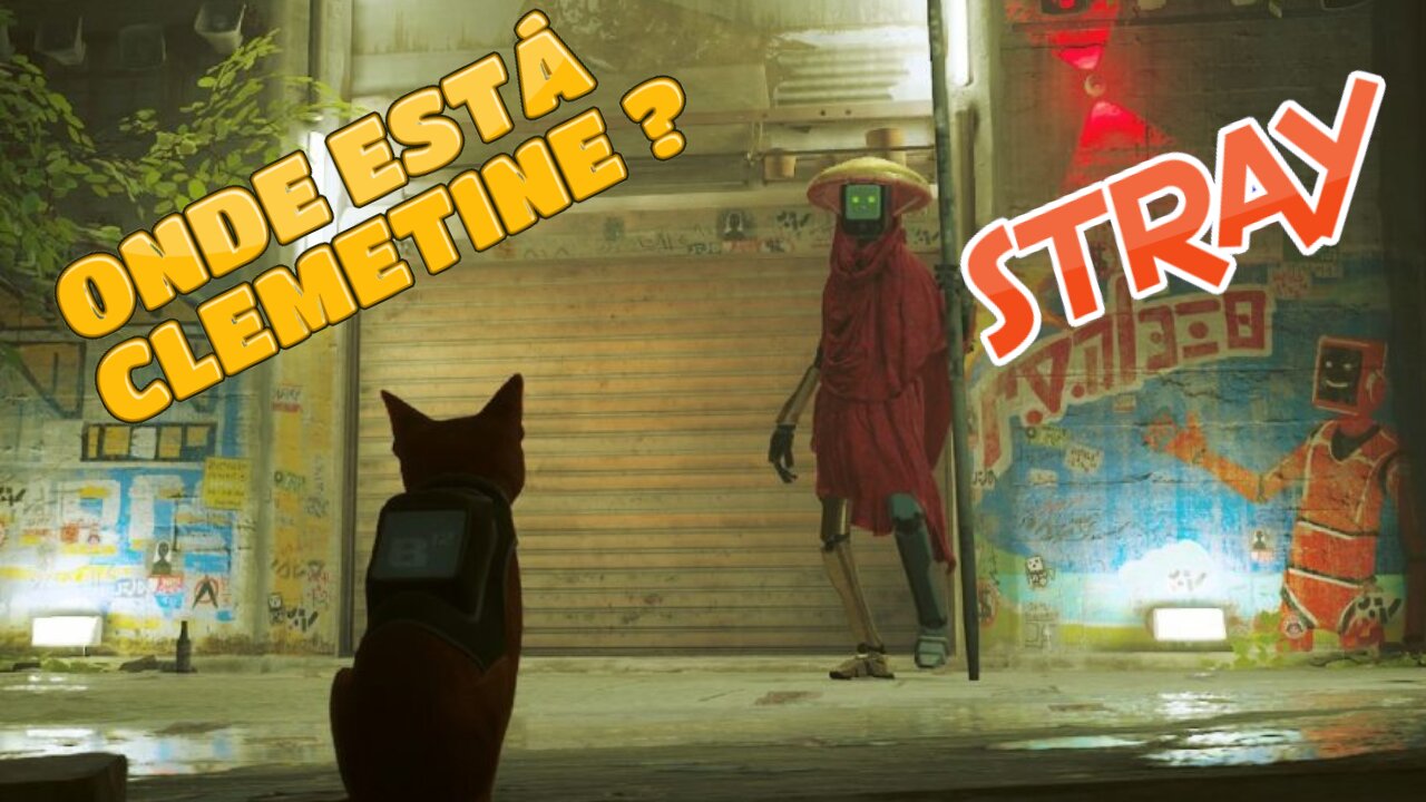 STRAY - WHERE IS CLEMENTINE ( ONDE ESTÁ CLEMENTINE)