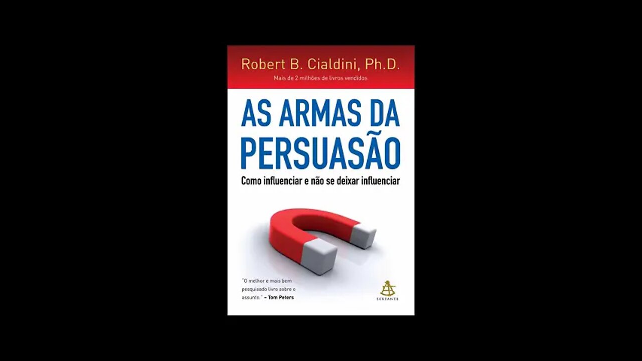 As Armas da Persuasão de Robert B. Cialdini - Audiobook traduzido em Português