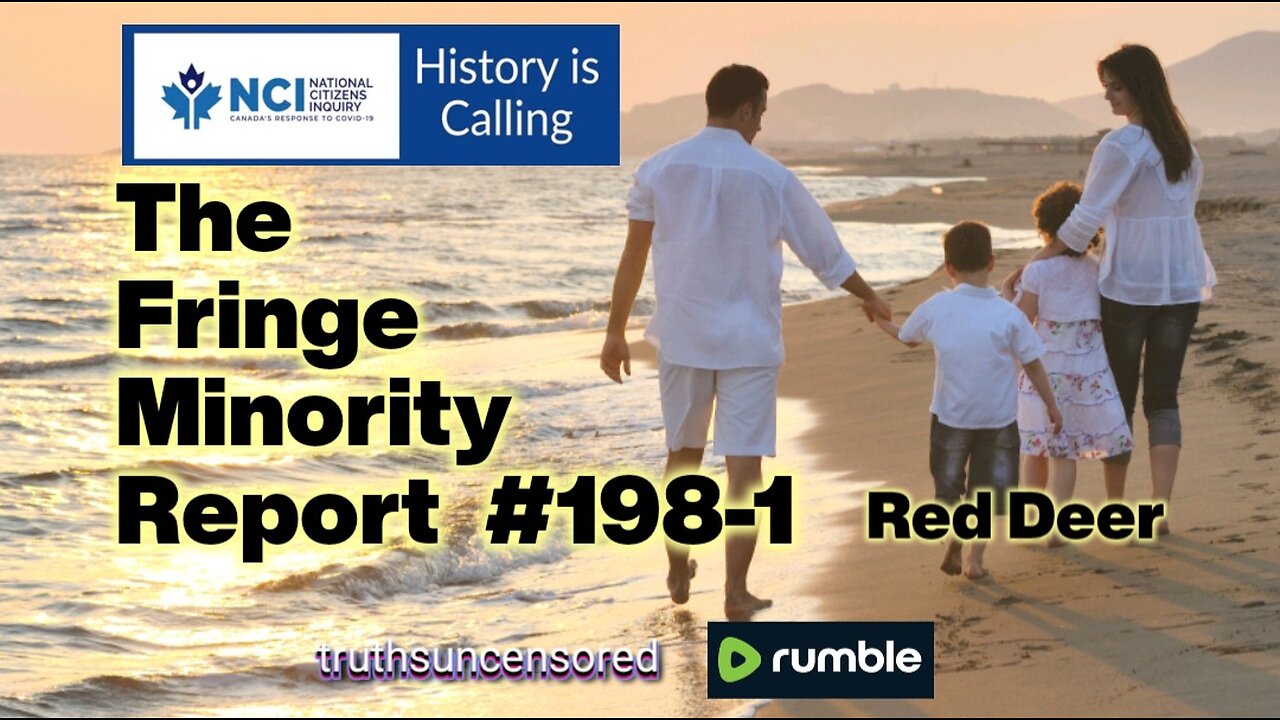 The Fringe Minority Report #198-1 National Citizens Inquiry Red Deer