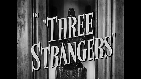 Three Strangers (1946)