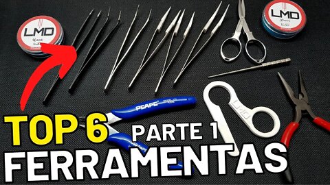 Quais ferramentas usar no vape? Dicas de ferramentas!! PARTE 1