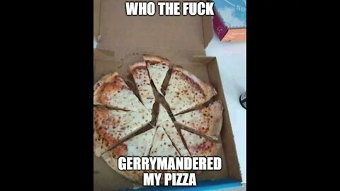 Who tf Gerrymandered My Pizza