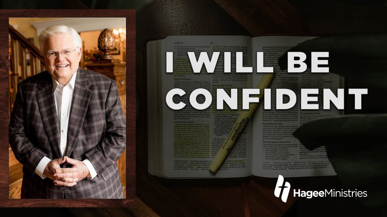 Abundant Life with Pastor John Hagee - "I Will Be Confident"