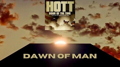 Dawn Of Man | The Hour Of The Time