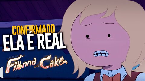 CONFIRMADO QUE FIONNA E CAKE SÃO REAIS!!