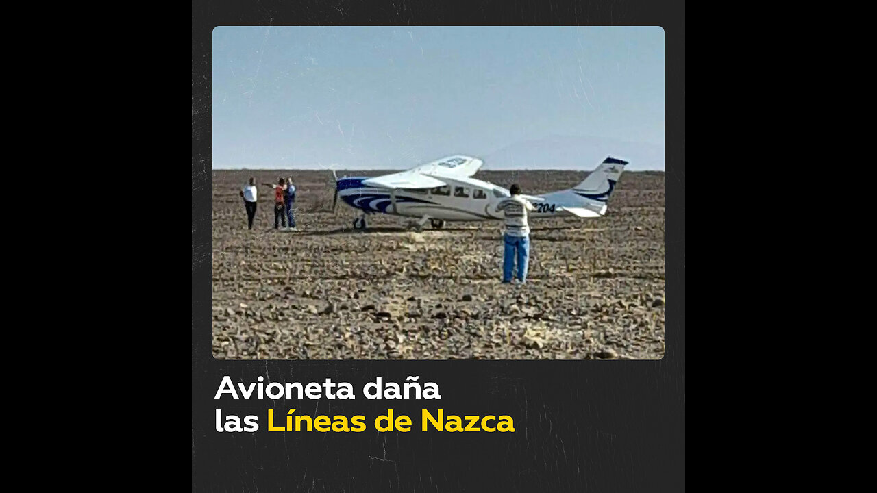 Avioneta con turistas aterriza de emergencia y daña las Líneas de Nazca en Perú