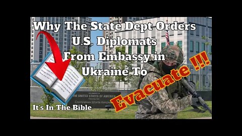 Why The State Dept Orders U.S. Diplomats From Embassy in Ukraine To Evacuate !!!