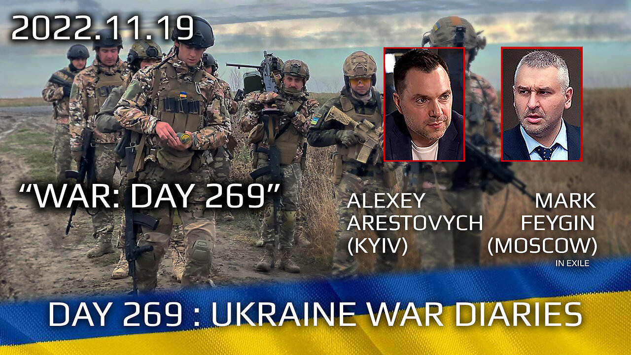 War Day 269: war diaries w/Advisor to Ukraine President, Intel Officer @Alexey Arestovych & #Feygin