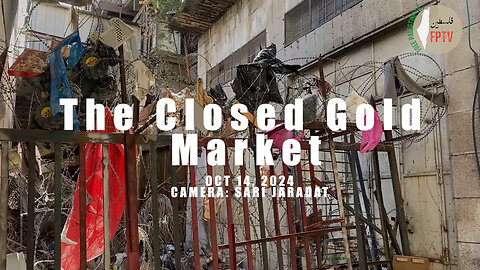 24 Years Since The Gold Market in al-Khalil (Hebron) Was Shuttered by Zionist Colonists