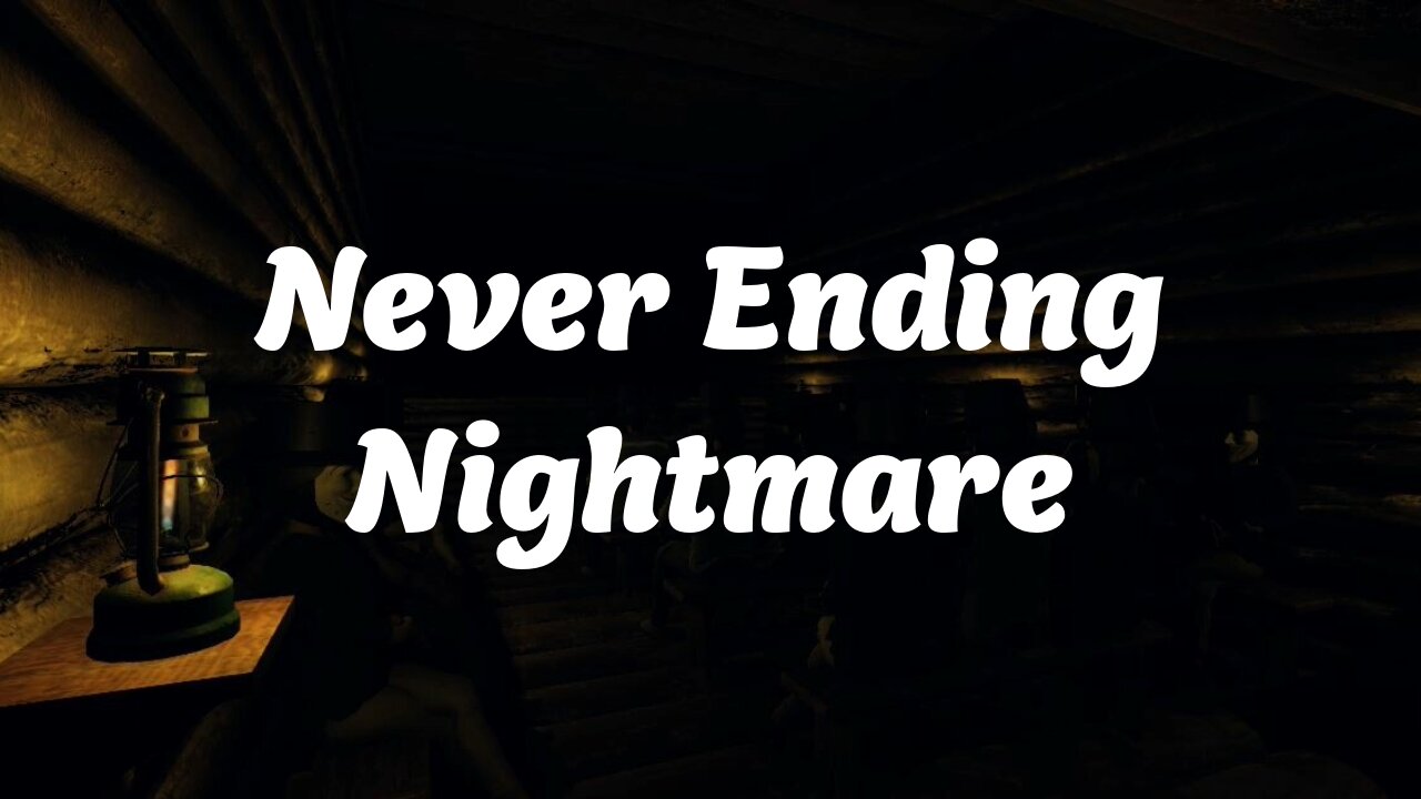 This game is different from the rest - Never Ending Nightmare