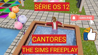SÉRIE OS 12 THE SIMS FREEPLAY CANTORES PART 3