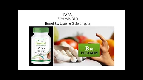 PABA - Vitamin B10 Benefits, Uses & Side Effects