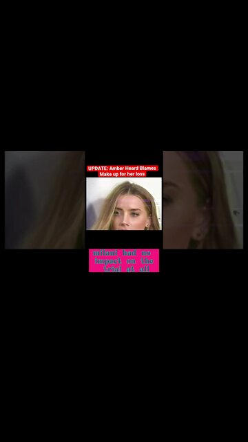 UPDATE: #amberheard BLAMES MAKE UP FOR LOSS | #Amber #short