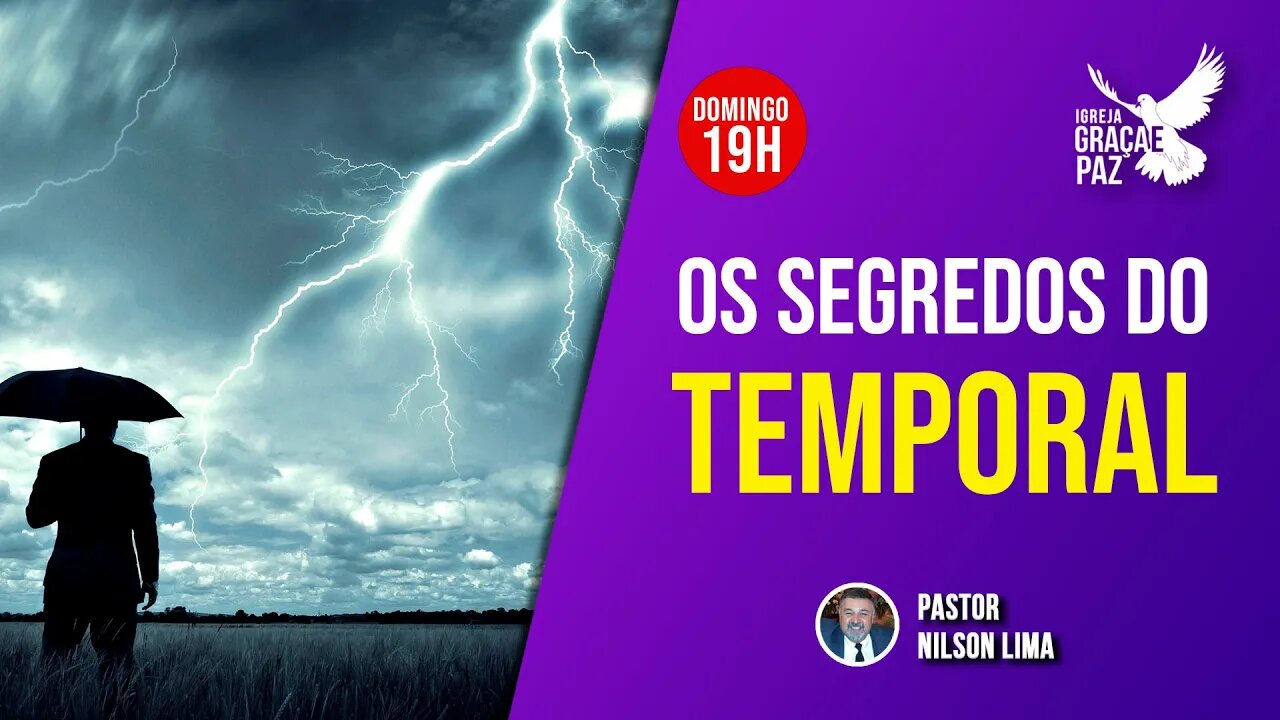 🔴 O segredos do temporal - Pr. Nilson Lima #pregação #live