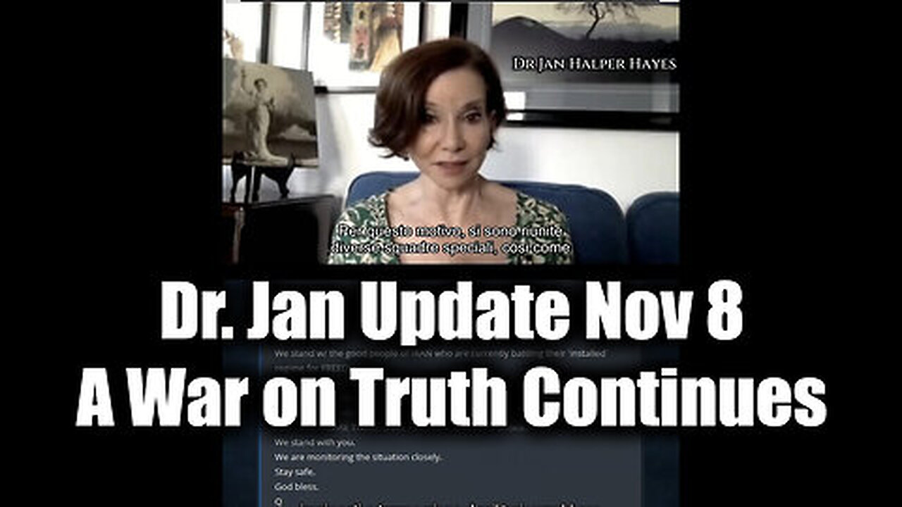 Dr. Jan Halper-Hayes Update Nov 8 with Trump News- A War on Truth Continues