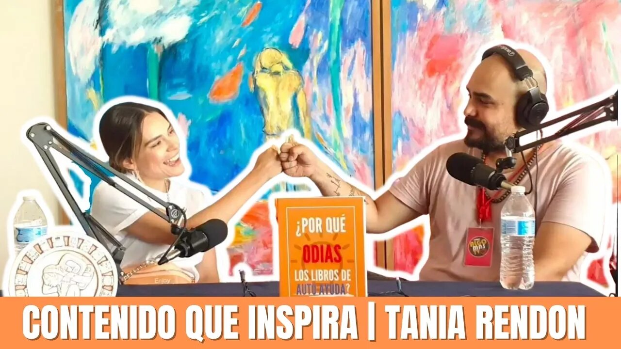 Contenido que Inspira 04 | Tania Rendon