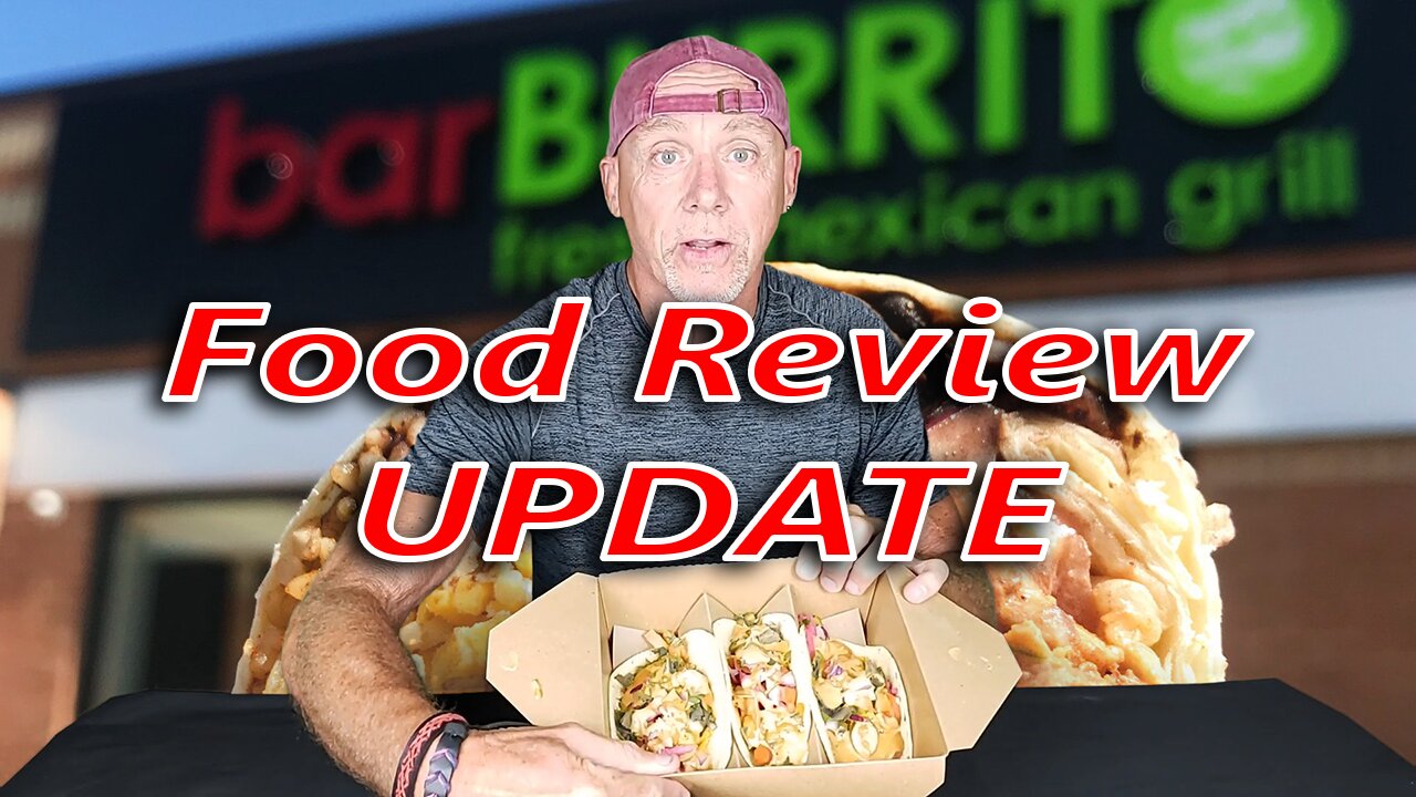 BarBurrito Food Review Update