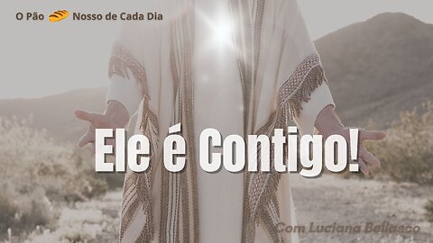 Deus Será Contigo Nesta Jornada