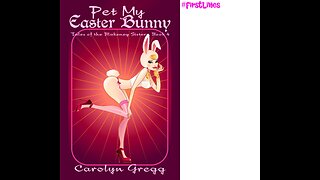 Pet My Easter Bunny, Book 4, a Humorous/Contemporary Fantasy/Paranormal Romance