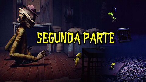 Little Nightmares 1 ~ # 02 ~ Segunda Parte