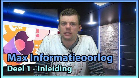 Max Informatieoorlog inleiding