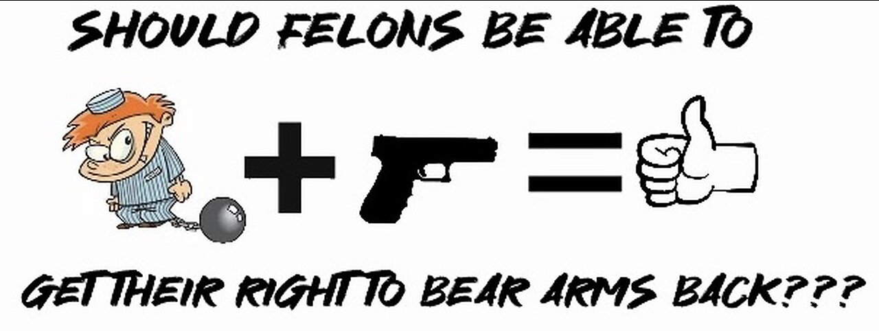 Do I think felons should be able to get their right to bear arms back???